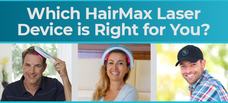 Which HairMax Laser Device Is Right For You? - HairMax
